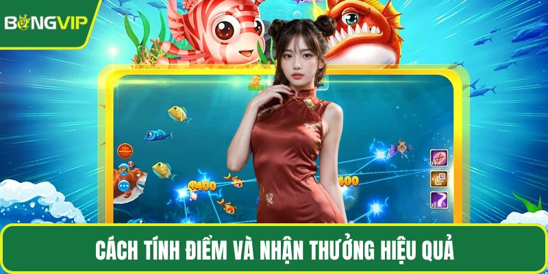 Cách tính điểm và nhận thưởng hiệu quả