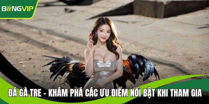 Đá Gà Tre