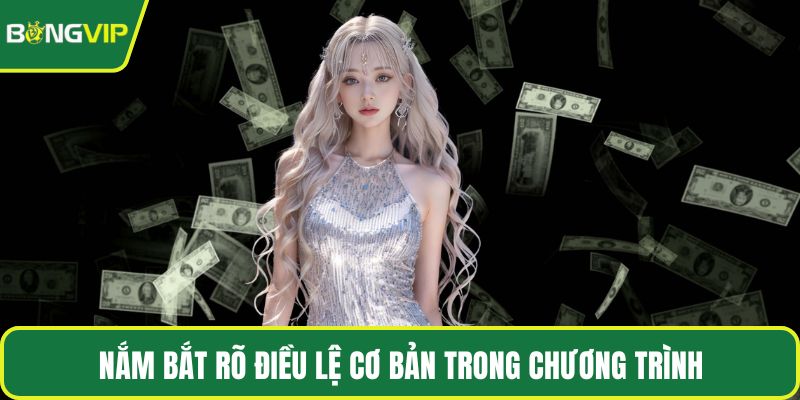 Nắm bắt rõ điều lệ cơ bản trong chương trình
