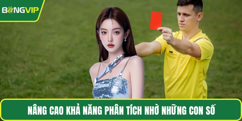 Nâng cao khả năng phân tích nhờ những con số