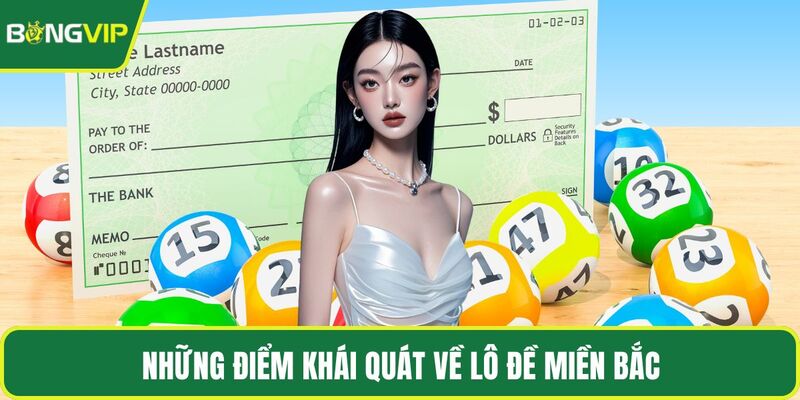 Những điểm khái quát về lô đề Miền Bắc