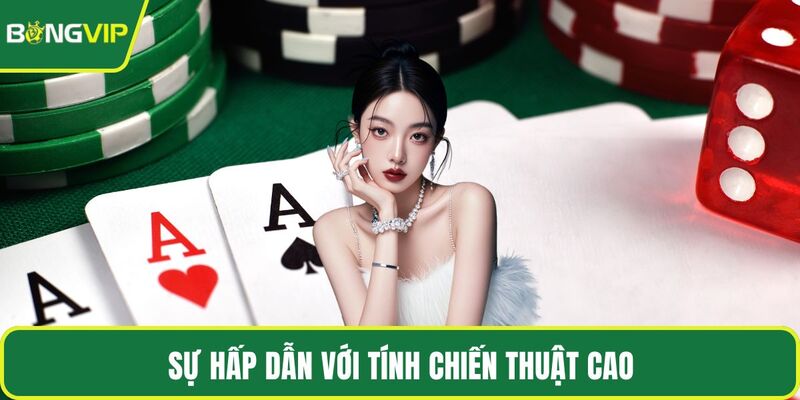Sự hấp dẫn với tính chiến thuật cao