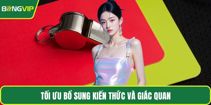 Tối ưu bổ sung kiến thức và giác quan